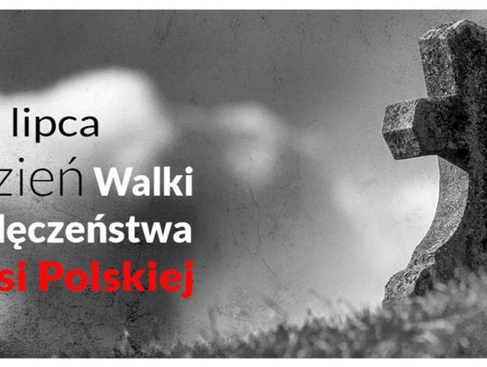 12 lipca 2024 r. - Ważny dzień w kalendarzu. Dzień Walki i Męczeństwa Wsi Polskiej