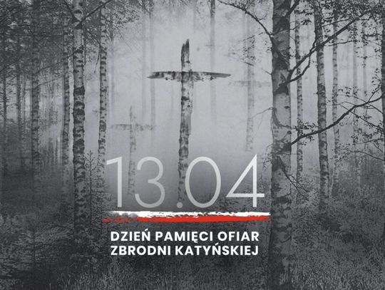 13 wietnia 2026 r. - Ważny dzień w kalendarzu. Dzień Pamięci Ofiar Zbrodni Katyńskiej 13 wietnia 2026 r. - Ważny dzień w kalendarzu. Dzień Pamięci Ofiar Zbrodni Katyńskiej