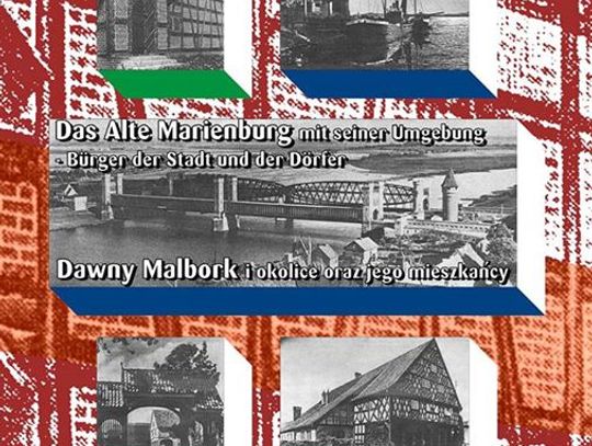 Dawny Malbork i okolice oraz jego mieszkańcy