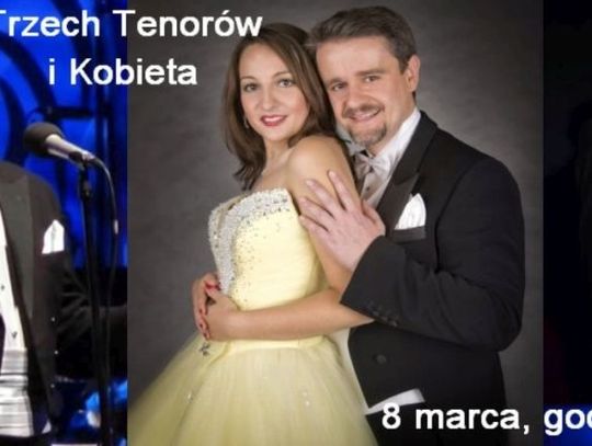 Koncert „Trzech Tenorów i Kobieta …” 