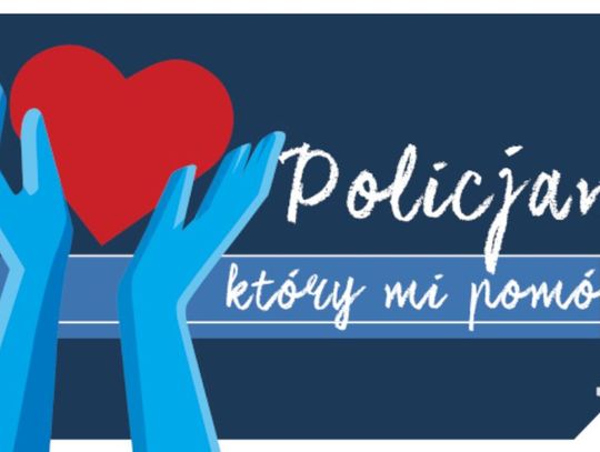 Konkurs „Policjant, który mi pomógł” - trwa przyjmowanie zgłoszeń