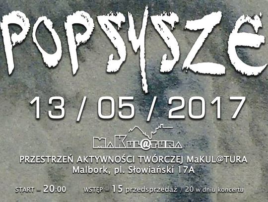 Makul@tura zaprasza na koncert zespołu Popsysze