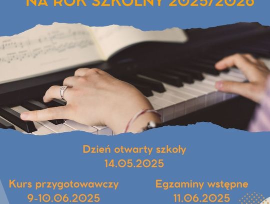 Państwowa Szkoła Muzyczna I stopnia o w Malborku rozpoczyna rekrutację na rok szkolny 2025/2026