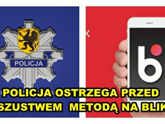 Policja ostrzega! Mieszkańcy sąsiedniego powiatu metodą na „BLIKA” stracili tysiące złotych