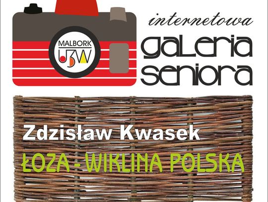 Zdzisław Kwasek – Łoza Wiklina Polska