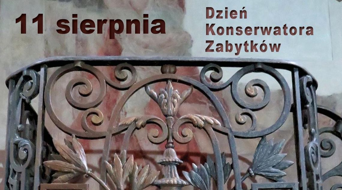 11 sierpnia 2024 r. - Ważny dzień w kalendarzu. Dzień Konserwatora Zabytków 11 sierpnia 2024 r. - Ważny dzień w kalendarzu. Dzień Konserwatora Zabytków