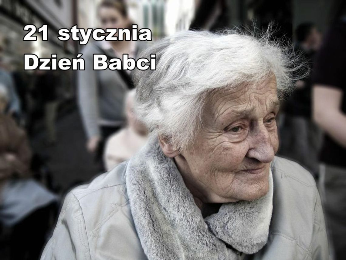 21 stycznia 2026 r. - Ważny dzień w kalendarzu. Dzień Babci 21 stycznia 2026 r. - Ważny dzień w kalendarzu. Dzień Babci