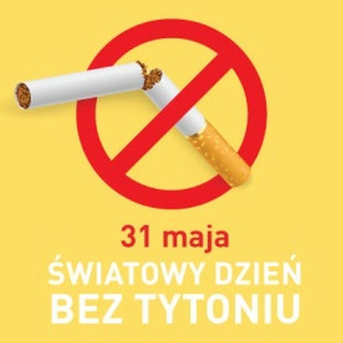 31 maja 2025 r. - Ważny dzień w kalendarzu. Światowy Dzień Bez Papierosa 31 maja 2025 r. - Ważny dzień w kalendarzu. Światowy Dzień Bez Papierosa