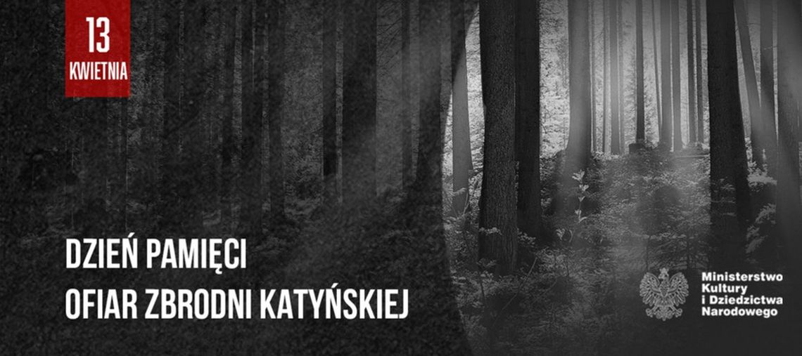 Dzień Pamięci Ofiar Zbrodni Katyńskiej oraz 16. Rocznica Katastrofy Samolotu Rządowego pod Smoleńskiem