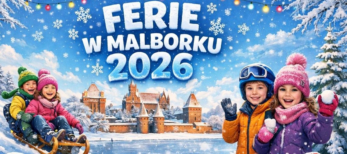 Ferie w Malborku dla uczniów szkół podstawowych