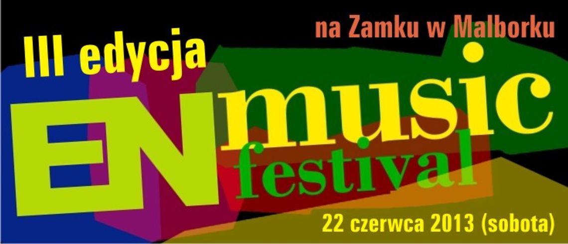 III ENmusic Festiwal 22 czerwca w Malborku