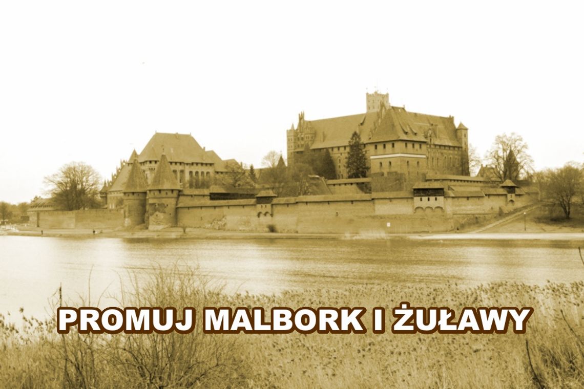 Pomóż w promocji Malborka i Żuław