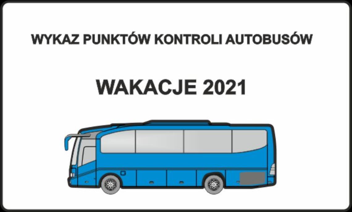 Wykaz punktów kontroli autobusów - wakacje 2021