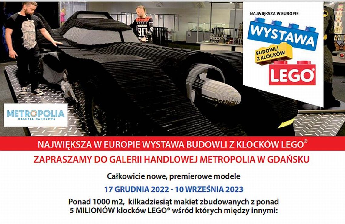 Wystawa klocków LEGO 3D. Ogromne budowle czekają! ZAPRASZAMY DO GALERII HANDLOWEJ METROPOLIA W GDAŃSKU