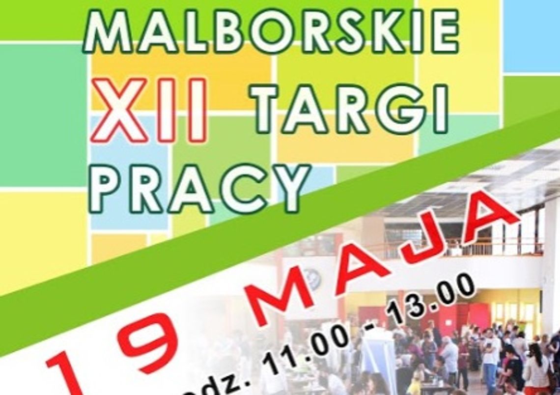 XII MALBORSKIE TARGI PRACY