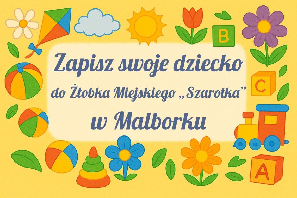 Zapisz dziecko do Żłobka Miejskiego Szarotka w Malborku Zapisz dziecko do Żłobka Miejskiego Szarotka w Malborku
