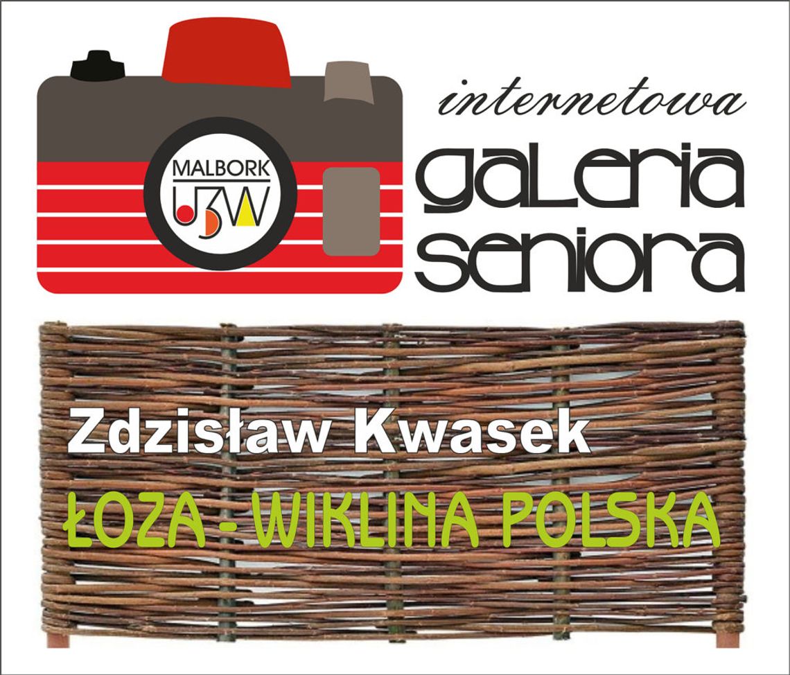 Zdzisław Kwasek – Łoza Wiklina Polska