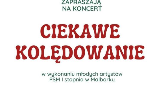 Ciekawe Kolędowanie w CieKawej KluboKawiarnii w Malborku. Zaprezentują się adepci szkoły muzycznej