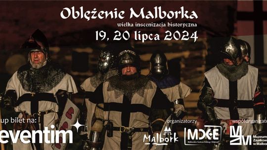 Oblężenie Malborka 19-21 lipca 2024