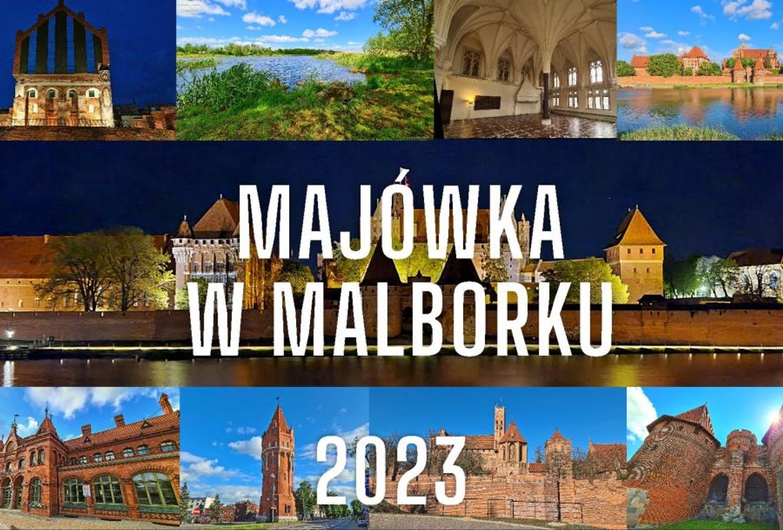 Majówka 2023 – Zwiedzanie Zamku Malborskiego i Malborka